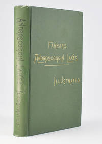 Farrar&#039;s Illustrated Guide Book to Androscoggin Lakes by Farrar, Capt. Charles A.J