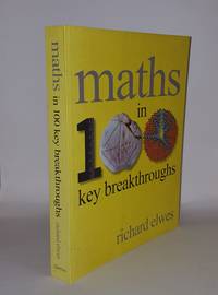 MATHS IN 100 KEY BREAKTHROUGHS