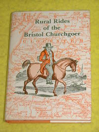 Rural Rides of the Bristol Churchgoer.