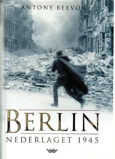 Berlin. Nederlaget 1945