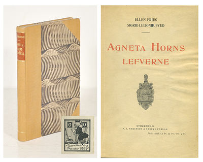 Agneta Horns lefverne. Efter Ellen Fries’…