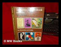 The 20th century book : its illustration and design / John Lewis