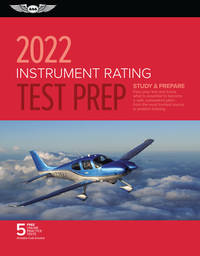 Instrument Rating Test Prep 2022: Study & Prepare: Pass Your Test and Know What Is Essential to...