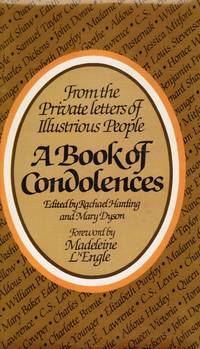 A Book of Condolences: from the Private Letters of Illustrious People