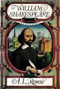 William Shakespeare. A biography by SHAKESPEARE - Rowse A.L.,