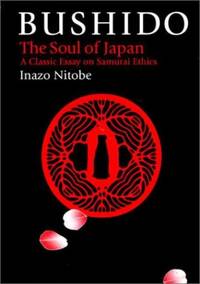 Bushido: The Soul of Japan (The ^AWay of the Warrior Series)