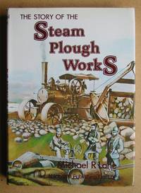 image of The Story Of The Steam Plough Works: Fowlers of Leeds.
