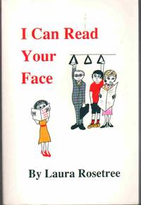cover of I CAN READ YOUR FACE A Systematic Introduction to Wholistic Face Reading