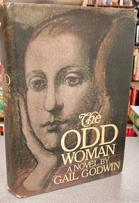 The Odd Woman by Gail Godwin - First Edition - 1974 - from Books Galore LLC (SKU: 121662)