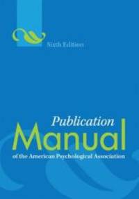 Publication Manual of the American Psychological Association by American Psychological Association - 2009-06-04