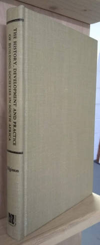 image of The History, Development and Practice of Building Societies in South Africa