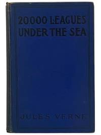 Twenty Thousand Leagues Under The Sea; or, The Marvelous and Exciting Adventures of Pierre Aronnax, Conseil, His Servant, and Ned Land, a Canadian Harpooner [20,000]