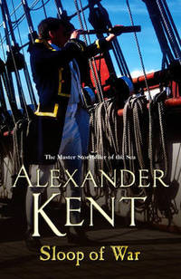 Sloop Of War: (Richard Bolitho: Book 6)