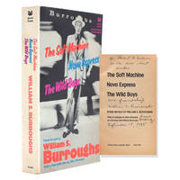 image of The Soft Machine. Nova Express. The Wild Boys. Three Novels ... With an Epilogue by Allen Ginsberg: An interview with William Burroughs