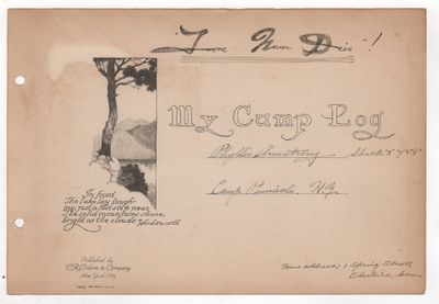 MY CAMP LOG / LOVE NEVER DIES! [Camp Log Book: Camp Pinnacle, Voorheesville, NY]<br />