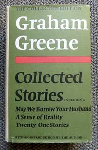 image of COLLECTED STORIES. INCLUDING MAY WE BORROW YOUR HUSBAND? A SENSE OF REALITY. TWENTY-ONE STORIES. THE COLLECTED EDITION.