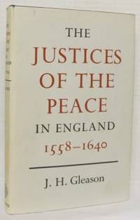 The Justices of the Peace in England 1558-1640. A…