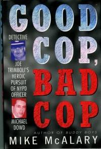 image of Good Cop, Bad Cop: Detective Joe Trimboli's Heroic Pursuit Of NYPD Officer Michael Dowd