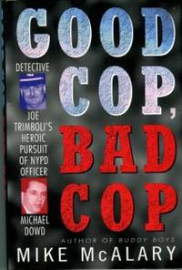 Good Cop, Bad Cop: Detective Joe Trimboli's Heroic Pursuit Of NYPD Officer Michael Dowd