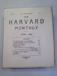 THE HARVARD MONTHLY VOLUME X NUMBER 2 APRIL 1890.