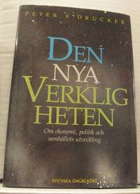 Den nya verkligheten. Om ekonomi, politik och…