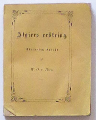 Algiers eröfring. Historisk novell.