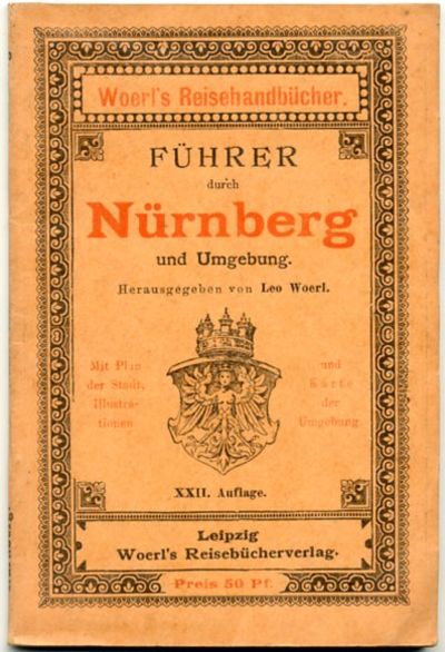 Führer durch Nürnberg und Umgebung. Mit Plan der…