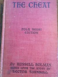 The Cheat by Russell Holman - First Pola Negri edition, first printing thus, 1923 - 1923 - from Hatfield Books and Memorabilia (SKU: 33)