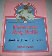 American Rag Dolls: Straight from the Heart by Estelle Patino
- Paperback
- 1988
- from Easy Chair Books (SKU: 133988)
