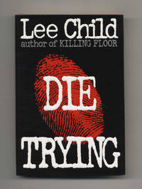 Die Trying  - 1st Edition/1st Printing by Child, Lee - 1998