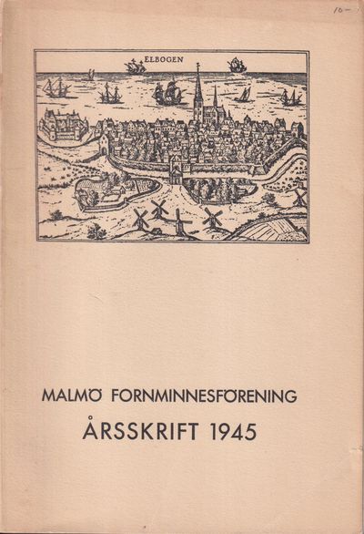 Malmö Fornminnesförening. Årsskrift 1945.…
