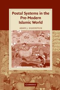 Postal Systems in the Pre-Modern Islamic World