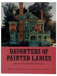 Daughters of Painted Ladies: America's Resplendent Victorians