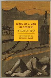 Diary of a Man in Despair by Reck, Friedrich - 2013