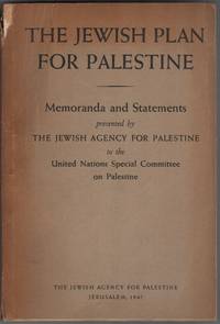 The Jewish Plan for Palestine; Memoranda and Statements Presented by the Jewish Agency for...