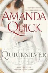 Quicksilver: Book Two of the Looking Glass Trilogy by Quick, Amanda - 2011