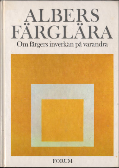 ALBERS FÄRGLÄRA. Om färgernas inverkan på…