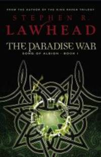 The Paradise War: Book One in The Song of Albion Trilogy (Song of Albion) by Stephen R. Lawhead - Paperback - 2006-01-08 - from Books Express (SKU: 1595542191q)