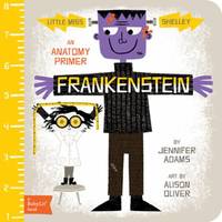 Frankenstein : An Anatomy Primer