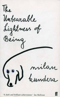 The Unbearable Lightness of Being by Milan Kundera