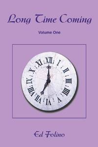 Long Time Coming:Volume One