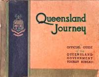 Queensland Journey Official Guide of the Queensland Government Tourist Bureau by Christesen, C. B. (Clement Byrne)