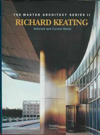 Richard Keating: Master Architect__Selected and Current Works