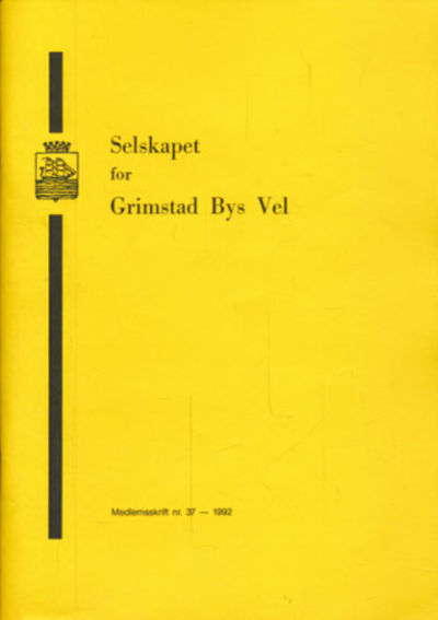 SELSKAPET FOR GRIMSTAD ByS VEL. MEDLEMSSKRIFT
