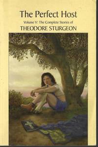 image of THE PERFECT HOST; The Complete Works of Theodore Sturgeon, Vol. V