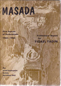 Masada: First Season of Excavations 1963-1964