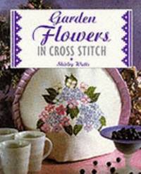 Garden Flowers in Cross Stitch