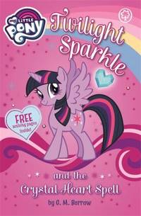 Twilight Sparkle and the Crystal Heart Spell (My Little Pony) by G. M Berrow - Paperback - 2001 - from ThriftBooks (SKU: G1408331233I5N00)