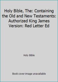 Holy Bible, The: Containing the Old and New Testaments: Authorized King James Version: Red Letter Ed