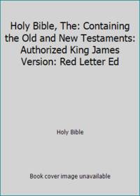 Holy Bible, The: Containing the Old and New Testaments: Authorized King James Version: Red Letter Ed